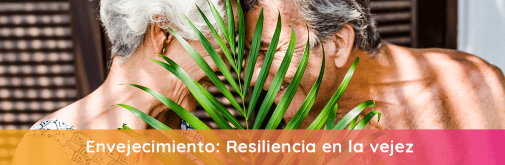 Envejecimiento Resiliencia En La Vejez Cuidum